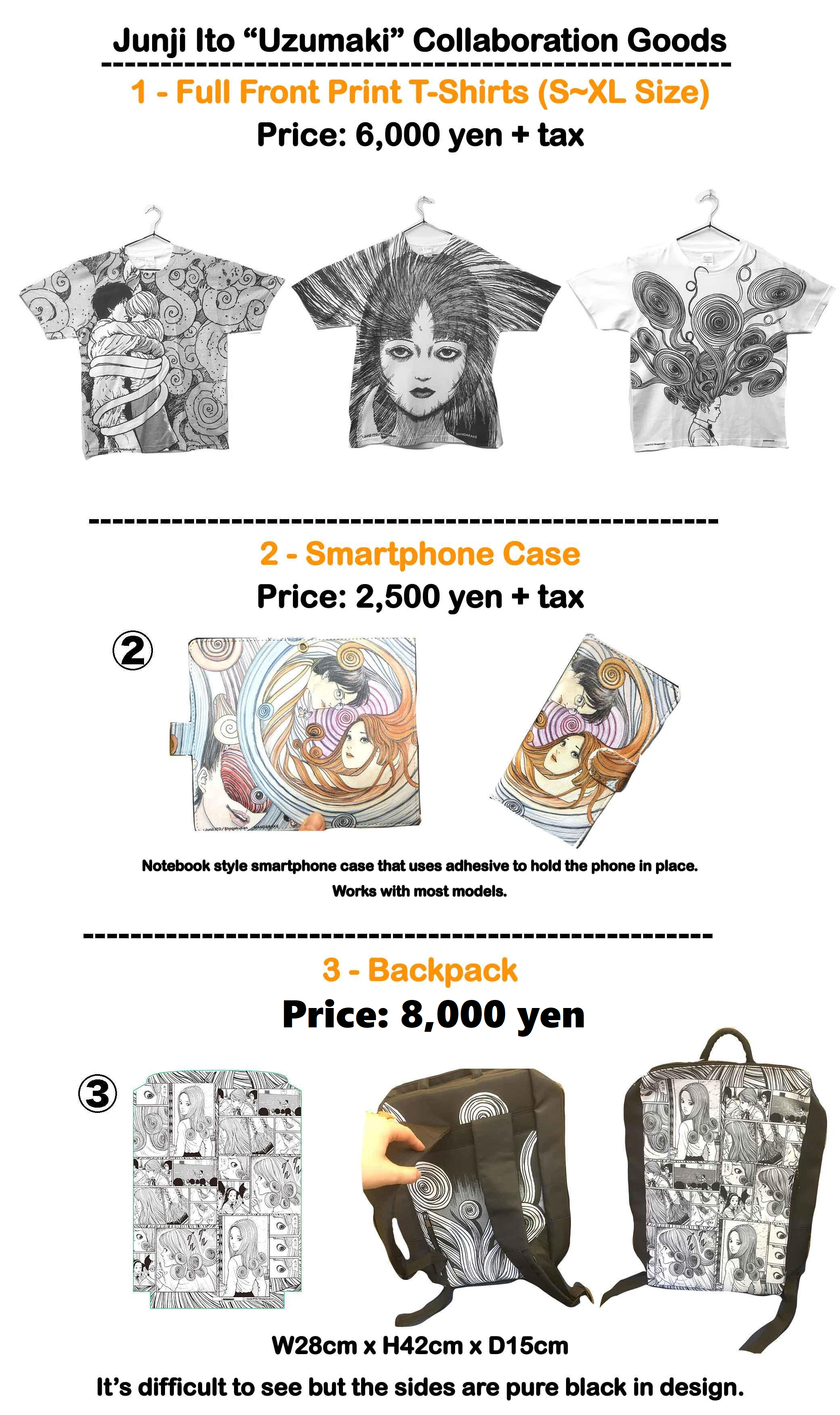 Junji Ito Uzumaki Collaboration - Full Front Print T-Shirts (S~XL 6,000 yen); Smartphone Cases (2,500 yen); Backpacks (8,000 yen)